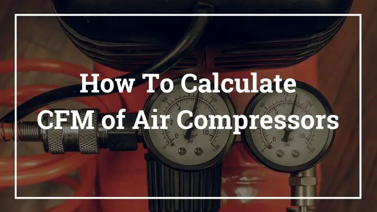 How to Calculate CFM of Compressor + CFM to PSI