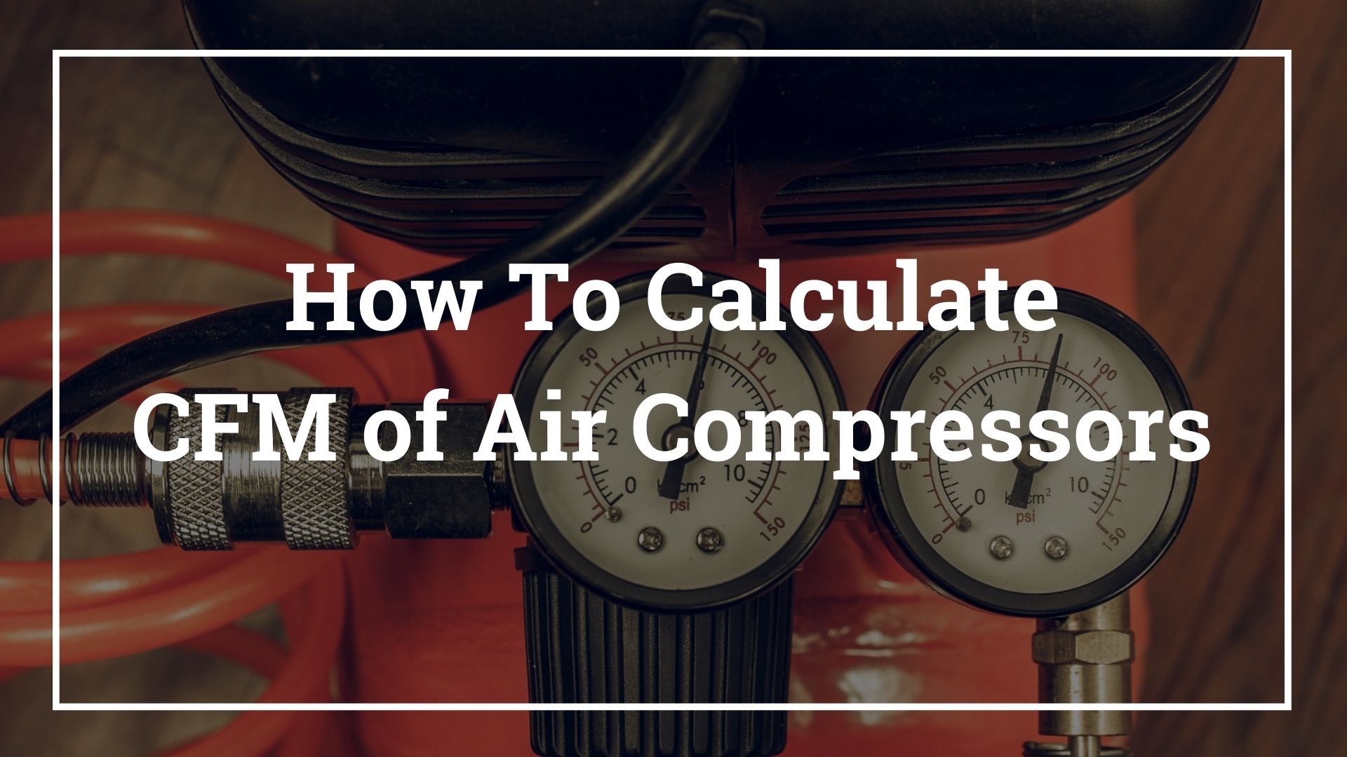 how-to-calculate-cfm-of-compressor-cfm-to-psi