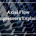 Axial Flow Compressors Explained_About Air Compressors