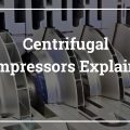 Centrifugal Compressors Explained_About Air Compressors
